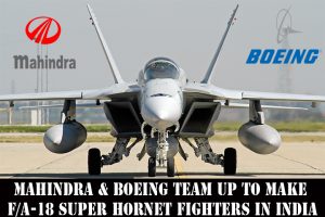 Mahindra & Boeing team up to make F/A-18 Super Hornet fighters in India